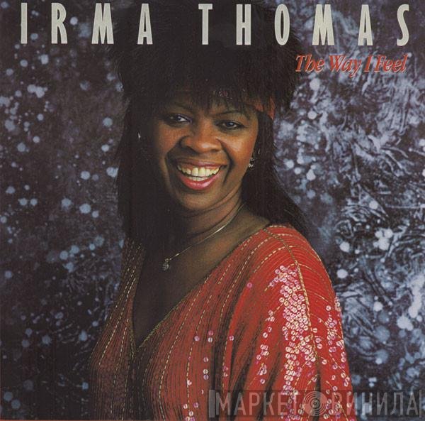 Irma Thomas  - The Way I Feel