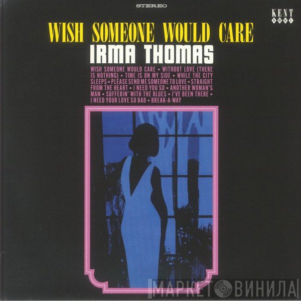 Irma Thomas - Wish Someone Would Care