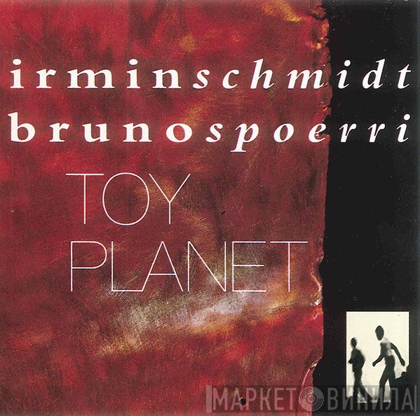 Irmin Schmidt & Bruno Spoerri  - Toy Planet