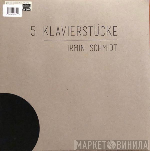 Irmin Schmidt - 5 Klavierstücke