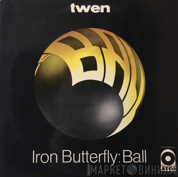Iron Butterfly  - Ball