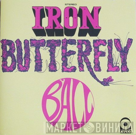 Iron Butterfly  - Ball