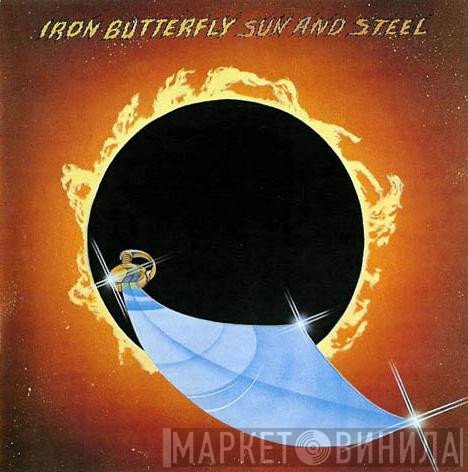Iron Butterfly  - Sun And Steel