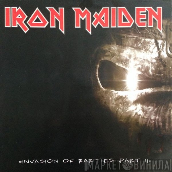 Iron Maiden  - Invasion Of Rarities Part 2