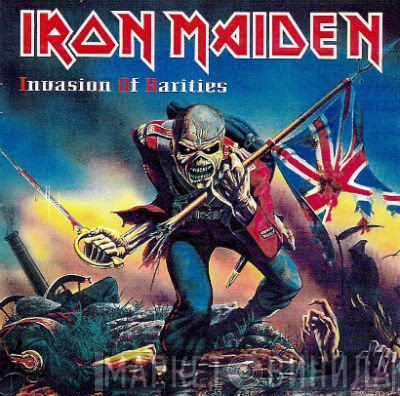 Iron Maiden  - Invasion Of Rarities