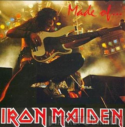 Iron Maiden  - Made Of...