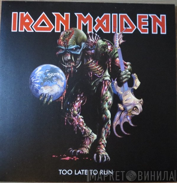 Iron Maiden  - Too Late To Run
