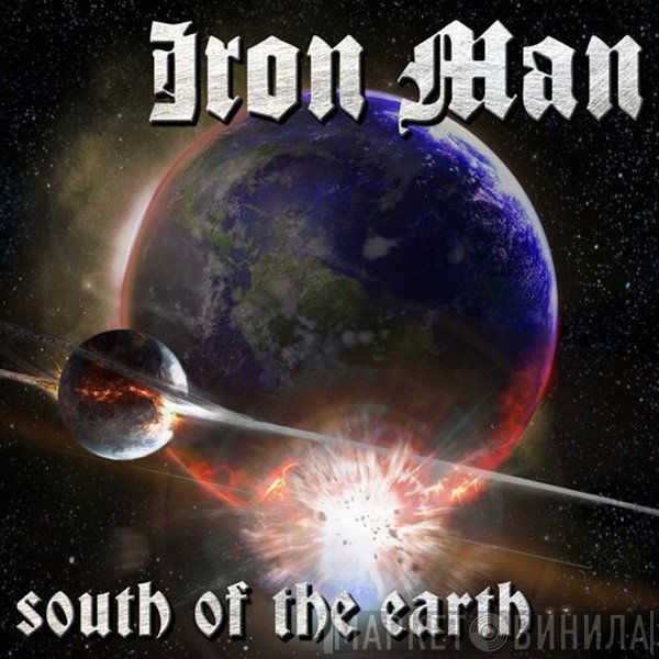 Iron Man  - South Of The Earth