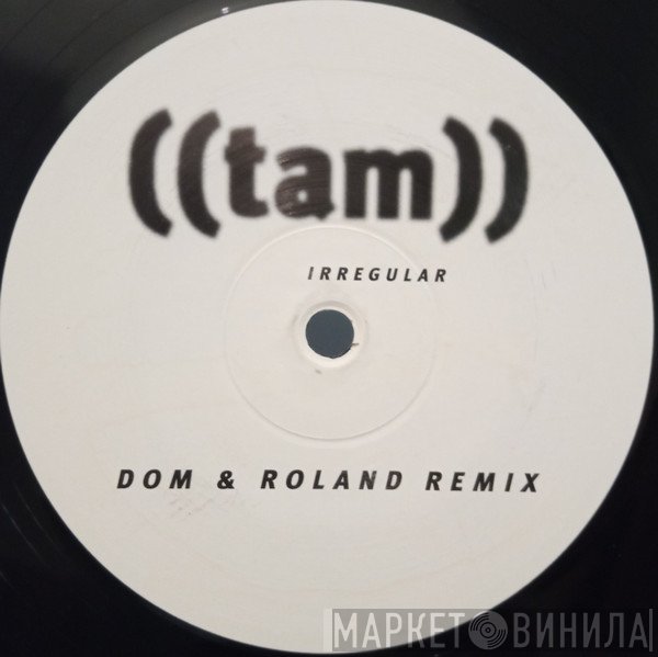  - Irregular (Dom & Roland Remix)