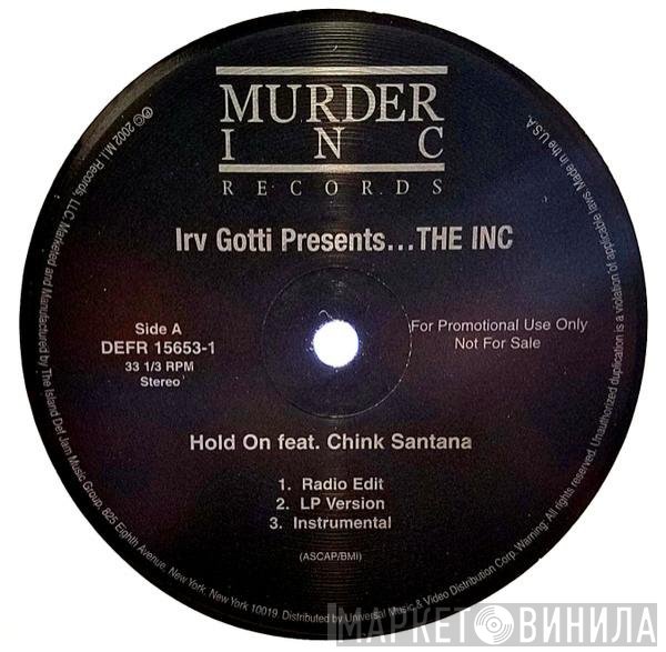 Irv Gotti, The INC - Hold On / Gangstafied