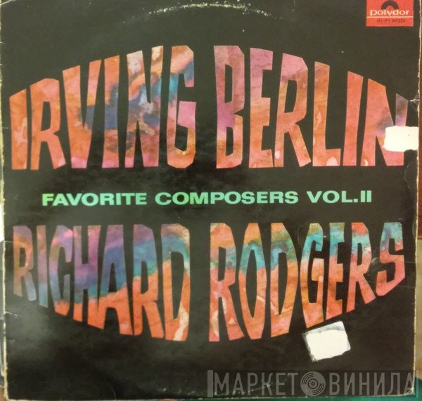 Irving Berlin, Richard Rodgers  - Favorite Composers, Vol. II