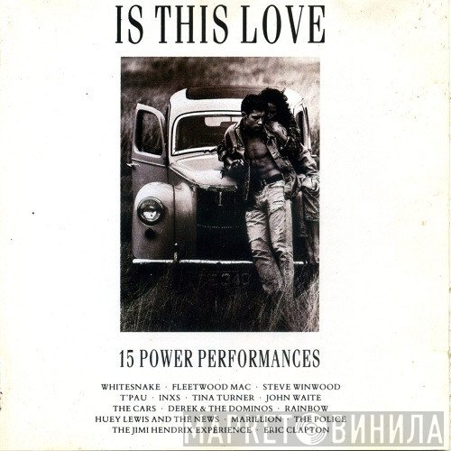  - Is This Love - 15 Power Performances