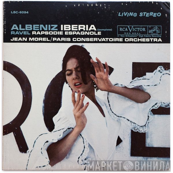 Isaac Albéniz / Maurice Ravel, Jean Morel / Orchestre De La Société Des Concerts Du Conservatoire  - Iberia (Complete) / Rapsodie Espagnole