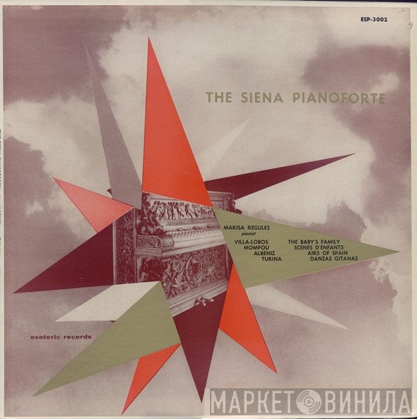 Isaac Albéniz, Heitor Villa-Lobos, Joaquín Turina, Marisa Regules, Frederic Mompou - The Siena Pianoforte
