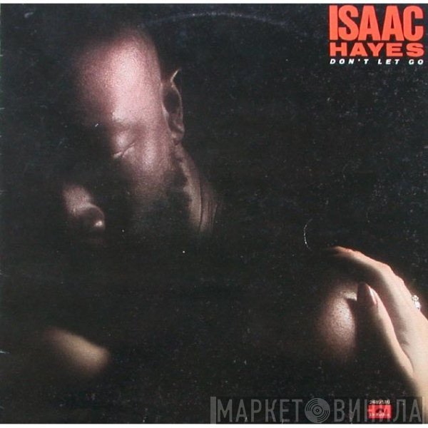 Isaac Hayes  - Don't Let Go