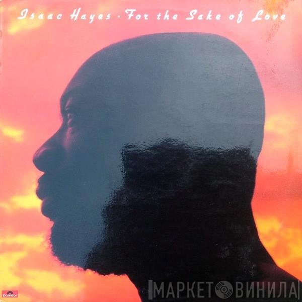 Isaac Hayes  - For The Sake Of Love