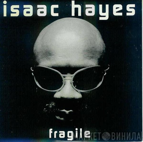 Isaac Hayes  - Fragile