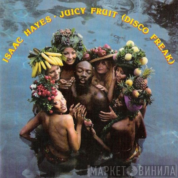 Isaac Hayes - Juicy Fruit (Disco Freak)