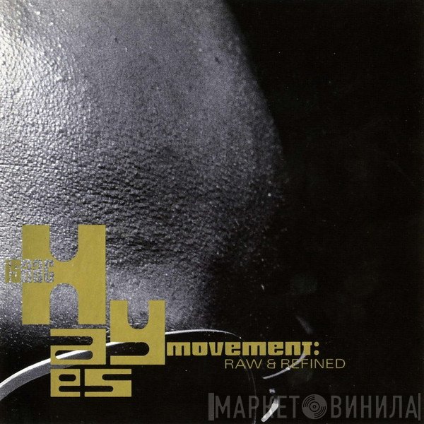 Isaac Hayes Movement  - Raw & Refined