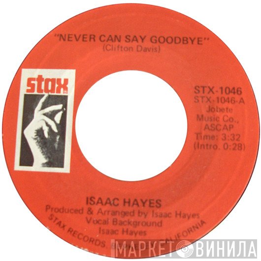 Isaac Hayes - Never Can Say Goodbye / I Stand Accused