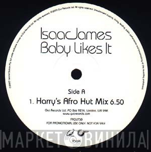 Isaac James - Baby Likes It