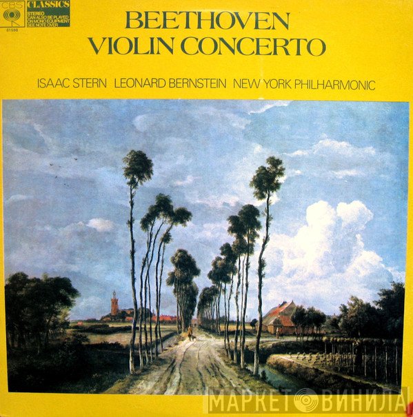 Isaac Stern / Leonard Bernstein Conducts The New York Philharmonic Orchestra / Ludwig van Beethoven  - Violin Concerto In D Major