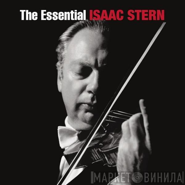 Isaac Stern  - The Essential Isaac Stern