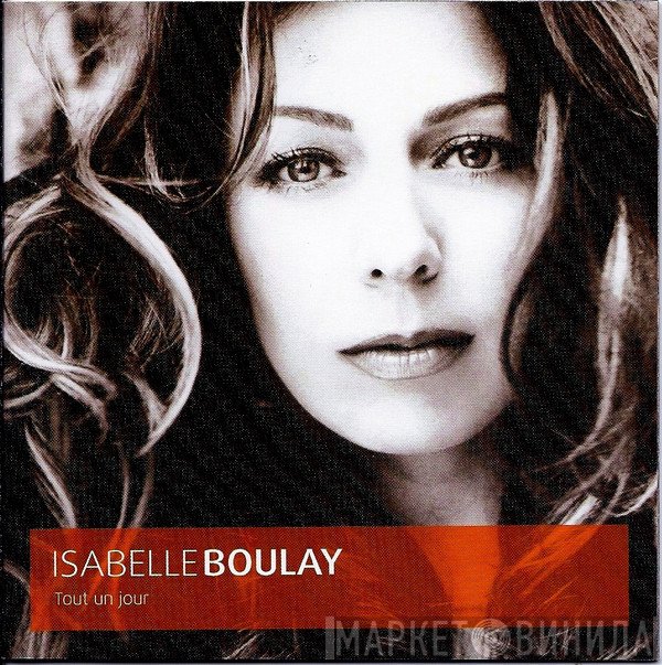 Isabelle Boulay - Tout Un Jour