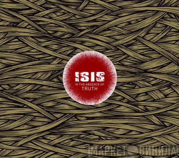 Isis   - In The Absence Of Truth