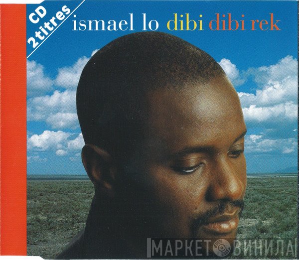 Ismaël Lô  - Dibi Dibi Rek