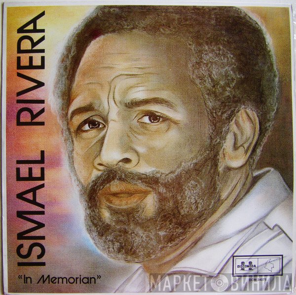 Ismael Rivera  - In Memorian