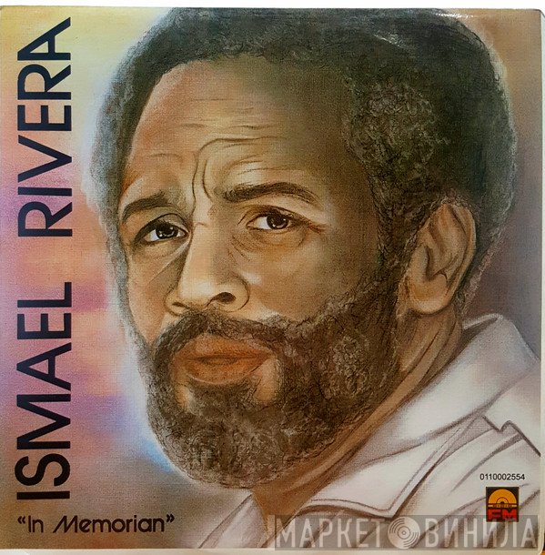 Ismael Rivera  - In Memorian