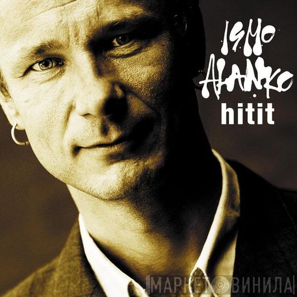 Ismo Alanko  - Hitit 1989-2001