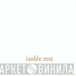 Isolée - Rest