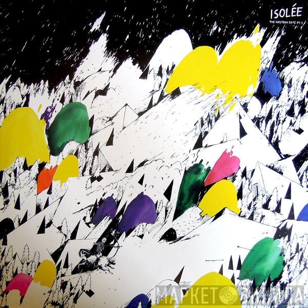Isolée - The Western Edits Pt. 1