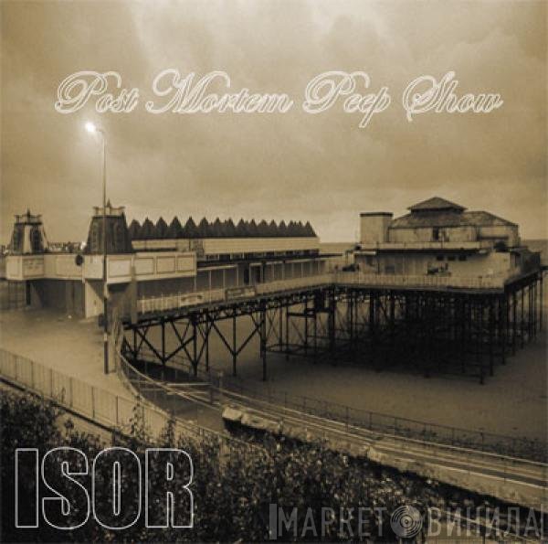 Isor - Post Mortem Peep Show