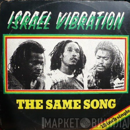 Israel Vibration  - The Same Song