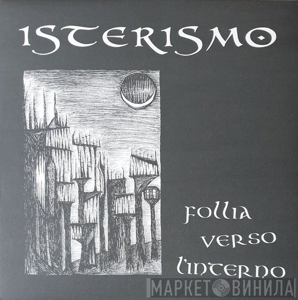 Isterismo - Follia Verso L'Interno