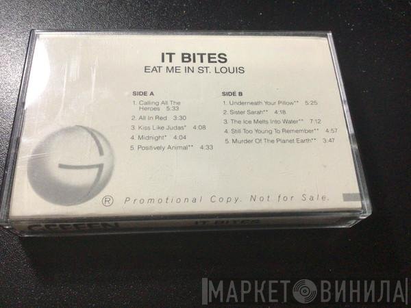 It Bites  - Eat Me In St. Louis