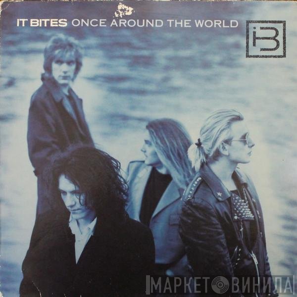 It Bites - Once Around The World
