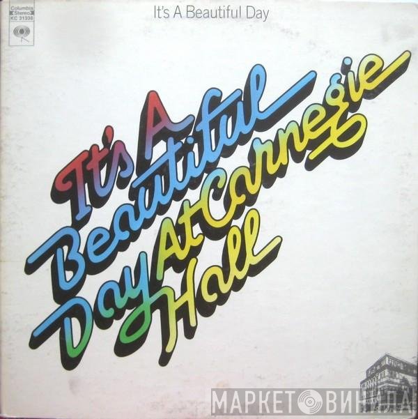 It's A Beautiful Day - At Carnegie Hall