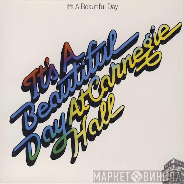 It's A Beautiful Day  - At Carnegie Hall