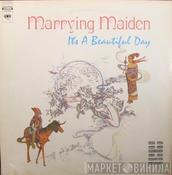 It's A Beautiful Day  - Marrying Maiden