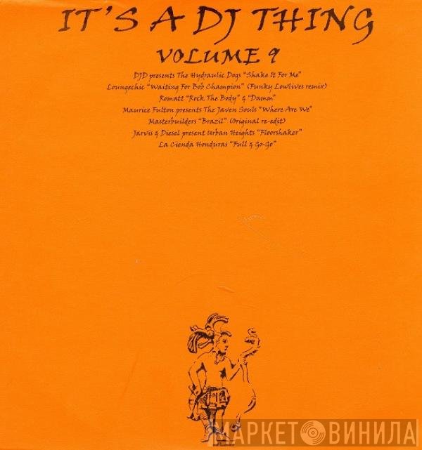  - It's A DJ Thing: Volume 9