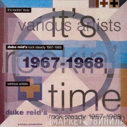  - It's Rockin' Time: Duke Reid's Rock Steady 1967 - 1968
