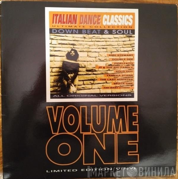  - Italian Dance Classics - Down Beat & Soul Volume 1