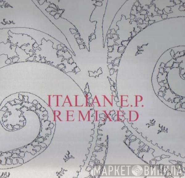  - Italian E.P. Remixed