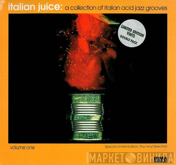  - Italian Juice: A Collection Of Italian Acid Jazz Grooves (Volume One)