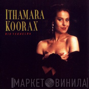 Ithamara Koorax  - Rio Vermelho