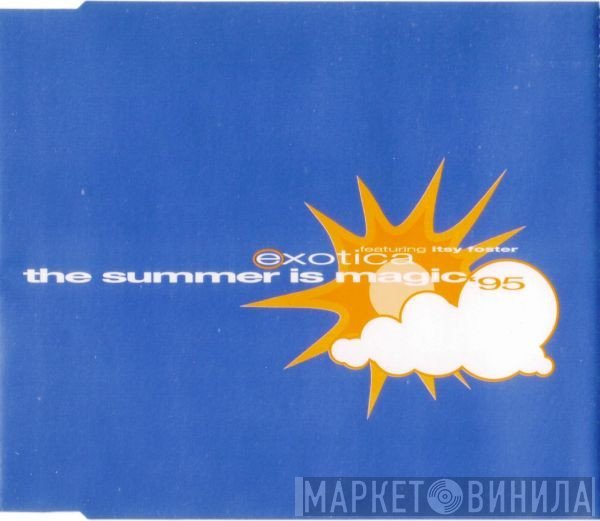 Itsy Foster, Exotica  - The Summer Is Magic '95